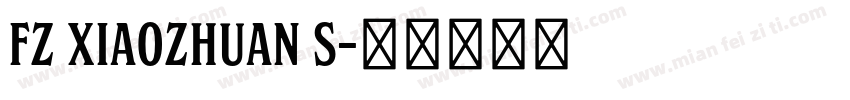 FZ Xiaozhuan S字体转换
